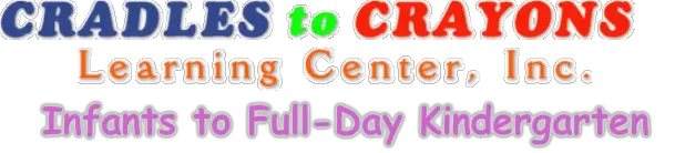 Cradles to Crayons Learning Center, Inc.