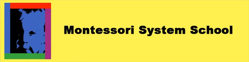 Montessori System School