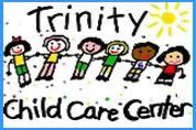 TRINITY INFANT AND CHILD  CARE CTR