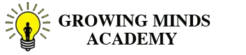 GROWING MINDS ACADEMY