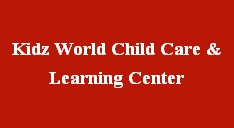 Kidz World Childcare & Learning Center