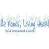 LITTLE HANDS LOVING HEARTS CDC