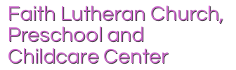 Faith Lutheran Preschool & Childcare Center