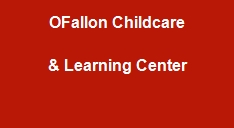 O'FALLON CHILDCARE AND LEARNING CENTER