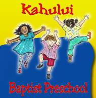 KAHULUI BAPTIST PRESCHOOL
