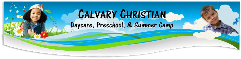 CALVARY CHRISTIAN DAYCARE AND PRESCHOOL