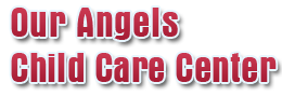 Our Angels Childcare Center
