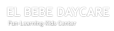 El Bebe Day Care Center