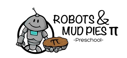 Robots and Mud Pies Preschool