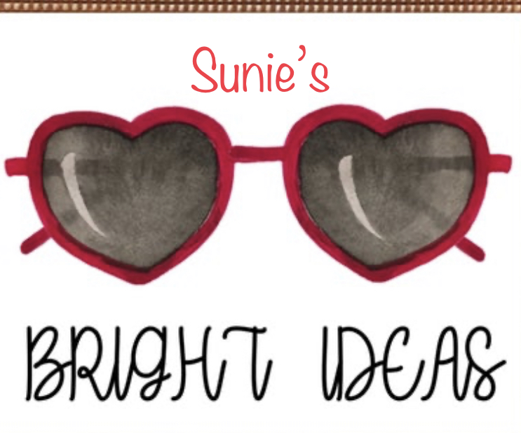 Sunie’s bright ideas